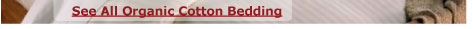 See All Organic Cotton Bedding